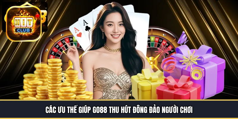 Các ưu thế giúp GO88 thu hút đông đảo người chơi