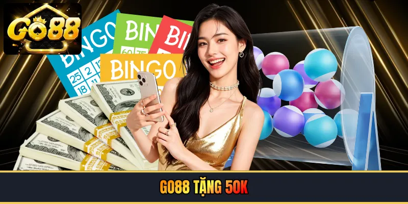 GO88 tặng 50k