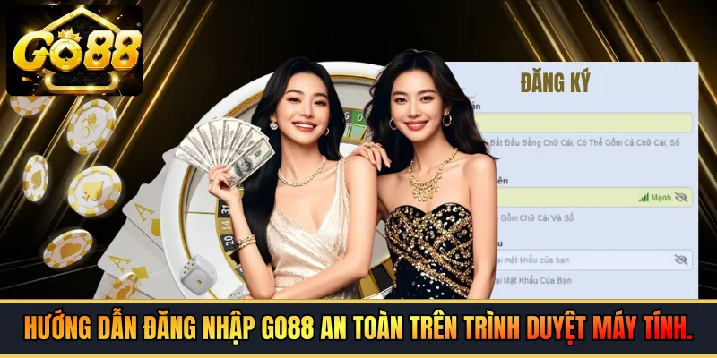 Hướng dẫn đăng nhập GO88 an toàn trên trình duyệt máy tính